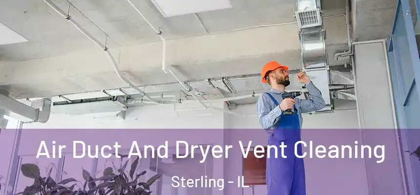  Air Duct And Dryer Vent Cleaning Sterling - IL