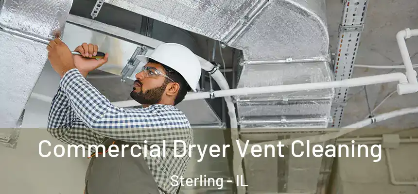  Commercial Dryer Vent Cleaning Sterling - IL