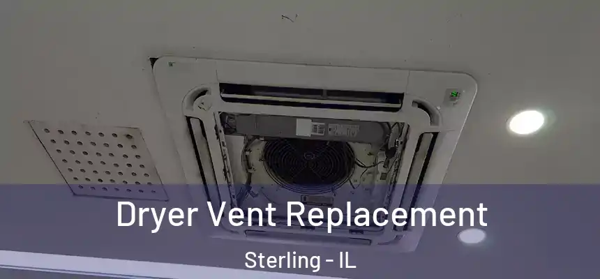 Dryer Vent Replacement Sterling - IL
