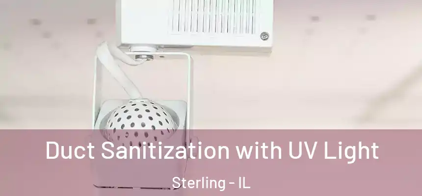  Duct Sanitization with UV Light Sterling - IL