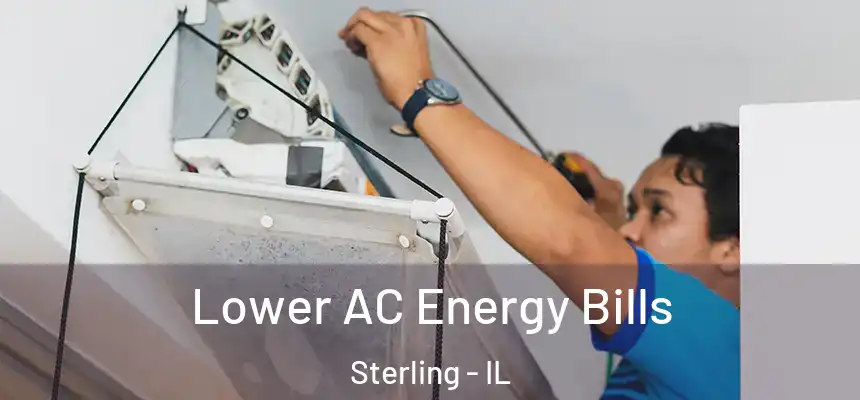  Lower AC Energy Bills Sterling - IL