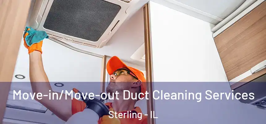  Move-in/Move-out Duct Cleaning Services Sterling - IL
