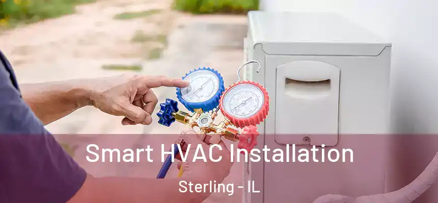 Smart HVAC Installation Sterling - IL