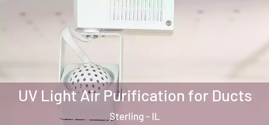  UV Light Air Purification for Ducts Sterling - IL