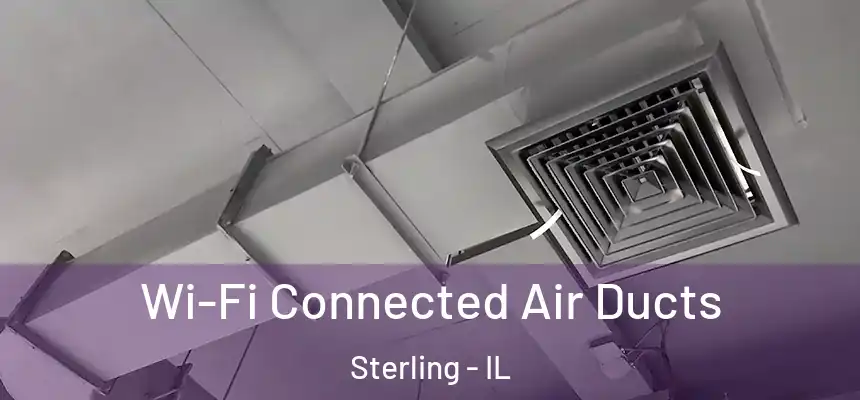  Wi-Fi Connected Air Ducts Sterling - IL